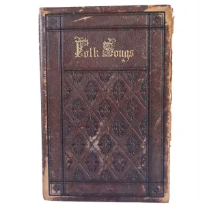 First Edition Book: Folk Songs Edited by John Williamson Palmer