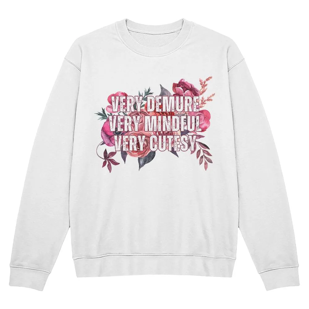 Trending "Very Demure, Very Mindful, Very Cutesy" Floral Print  Bella   Canvas Crewneck Sweatshirt